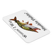 Ik was Muskie Fishin Magneet (Rechterzijde)