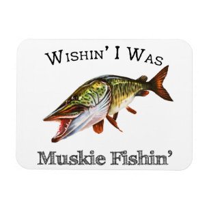 Ik was Muskie Fishin Magneet