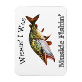 Ik was Muskie Fishin Magneet (Verticaal)