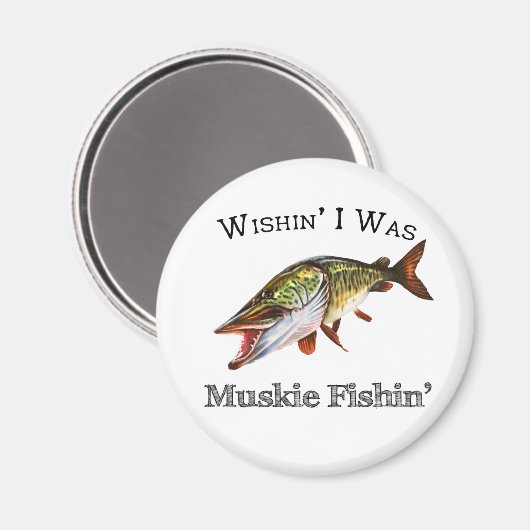 Ik was Muskie Fishin Magneet (Voorkant / Achterkant)