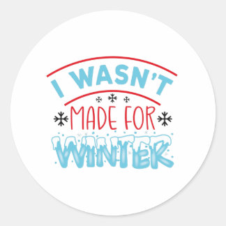 Ik was niet gemaakt voor de winter ronde sticker