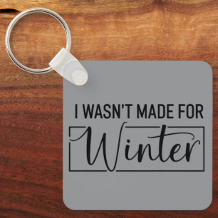 Ik Was Niet Gemaakt Voor Winter Kerstcadeau Sleutelhanger