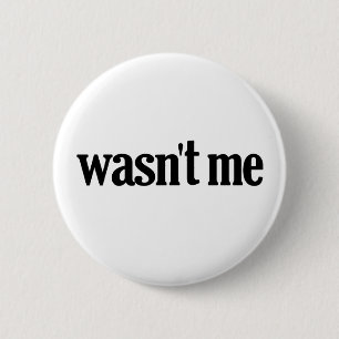 Ik was niet ronde button 5,7 cm