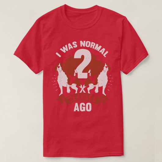 Ik was normaal 2 beagles Ago Hondenliefhebber Gift T-shirt (Design voorkant)