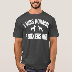 Ik was normaal 2 boers Ago Funny Dog T-shirt