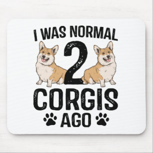 Ik was normaal 2 Corgi's geleden Hond Muismat
