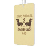 Ik was normaal 2 Dachshunds Ago Funny Luchtverfrisser (Links)