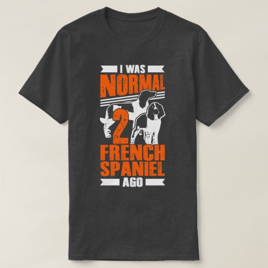 Ik was normaal 2 Franse Spanjaarden Ago Hondenlief T-shirt (Design voorkant)