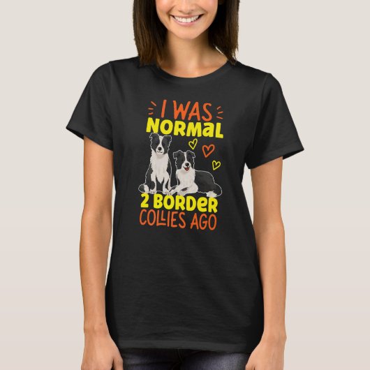 Ik was normaal 2-grenskolonies Ago T-shirt (Voorkant)