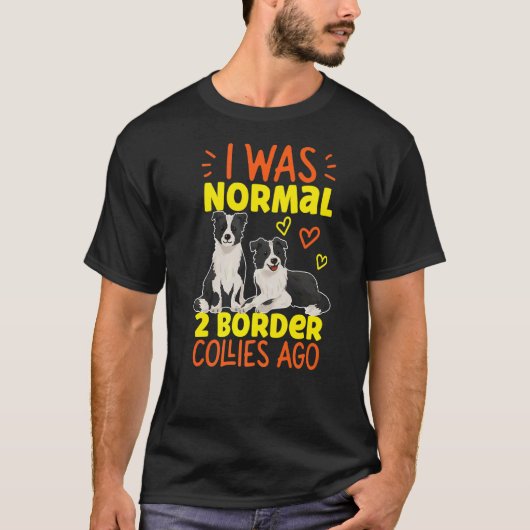 Ik was normaal 2-grenskolonies Ago T-shirt (Voorkant)