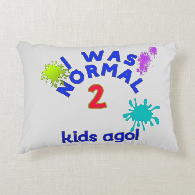 Ik was normaal 2 kinderen geleden! accent kussen (Voorkant)