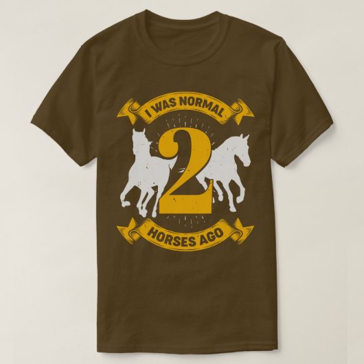 Ik was normaal 2 paarden geleden t-shirt (Design voorkant)