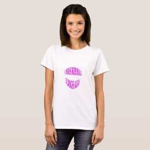 Ik was normaal 3 honden geleden, Crazy Dog-schatti T-shirt