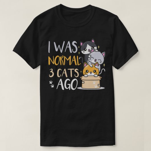 Ik was normaal 3 katten geleden Cat T-shirt (Design voorkant)