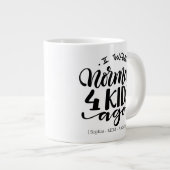 Ik was normaal 4 kinder geleden - Jumbo 20oz mok (Voorkant rechts)