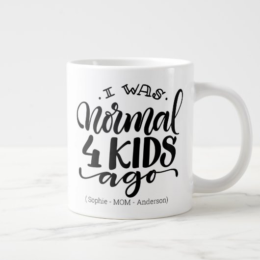 Ik was normaal 4 kinder geleden - Jumbo 20oz mok (Rechts)
