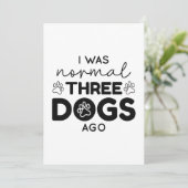 Ik was normaal drie honden geleden bedankkaart (Staand voorkant)