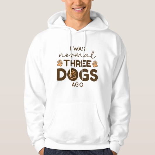Ik was normaal drie honden geleden hoodie (Voorkant)
