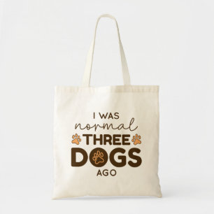 Ik was normaal drie honden geleden tote bag