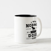 Ik was normaal drie honden geleden tweekleurige koffiemok (Voorkant rechts)