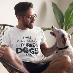 Ik was normaal drie honden voor T-shirt