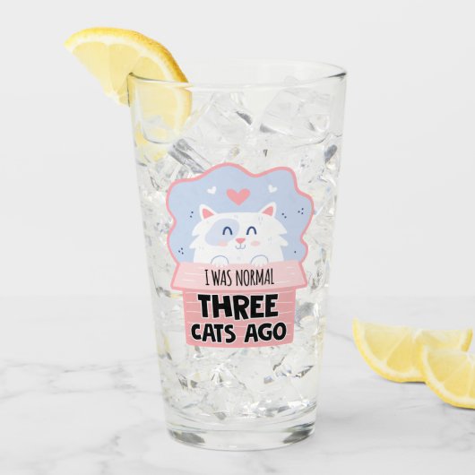 Ik Was Normaal Drie Katten Geleden Glas (Voorkant ijs)