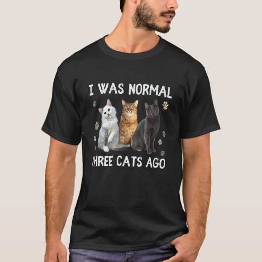 Ik was normaal drie katten geleden Kat T-shirt (Voorkant)