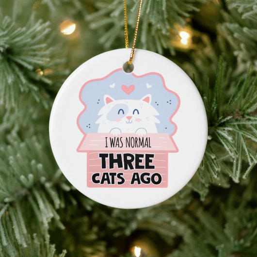 Ik was normaal drie katten geleden keramisch ornament (Boom)