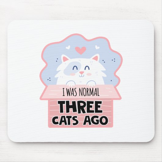 Ik was normaal drie katten geleden muismat (Voorkant)