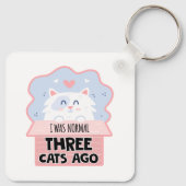 Ik was normaal drie katten geleden sleutelhanger (Achterkant)