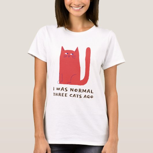 Ik was normaal drie katten geleden t-shirt (Voorkant)