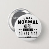 Ik was normaal drie parelhoenders Ago Ronde Button 5,7 Cm (Voorkant /achterkant)