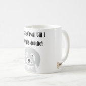 "Ik was normaal tot ik deze Doodle kreeg! Koffiemok (Voorkant rechts)