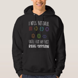 Ik was normaal tot ik mijn eerste Reiki sessie Li  Hoodie
