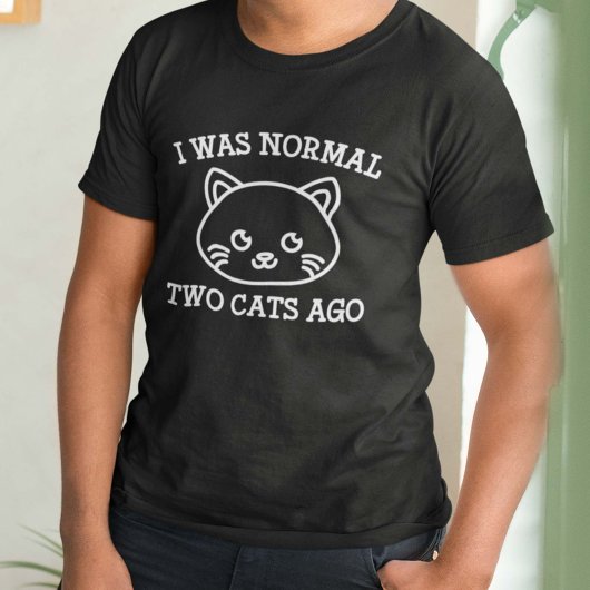 Ik was normaal twee katten geleden t-shirt