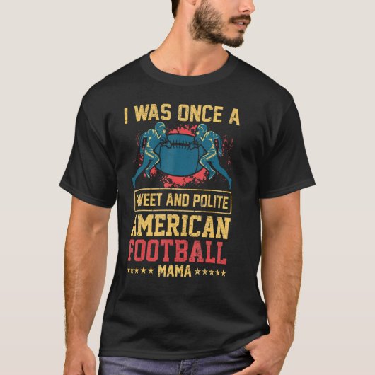 Ik was ooit een lief en beleefd Amerikaans Footbal T-shirt (Voorkant)