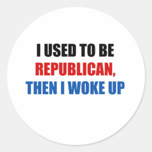 Ik was ooit Republikeins, toen ben ik wakker gewor Ronde Sticker