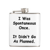 Ik was ooit spontaan. heupfles (Voorkant)