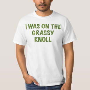 Ik was op de Grassy Knoll T-shirt