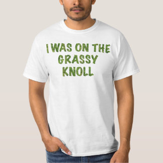 Ik was op de Grassy Knoll T-shirt