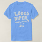 Ik was op de Loded Diper World Tour T-shirt (Design voorkant)