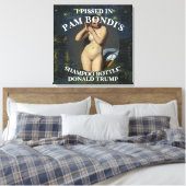 IK WAS PISSIG IN DE SHAMPOO FLES VAN PAM BONDI TRU CANVAS AFDRUK (Insitu (Slaapkamer))