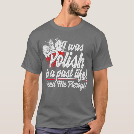 Ik was Pools verleden leven Pierogi Dyngus dag T-shirt (Voorkant)