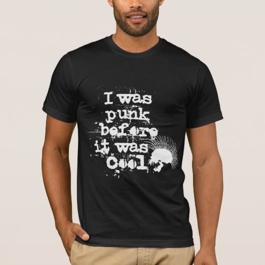 Ik was punk voordat het cool was t-shirt (Voorkant)
