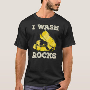 Ik was rotsen goud panning miner panner goud mijnb t-shirt