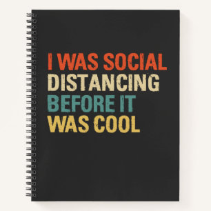 Ik was sociaal vervormd voor het cool was notitieboek