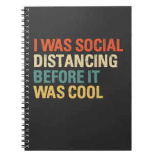Ik was sociaal vervormd voor het cool was notitieboek