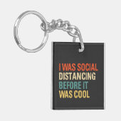 Ik was sociaal vervormd voor het cool was sleutelhanger (Voorkant Links)