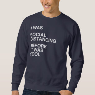 Ik was sociaal vervormd voor het Cool was Trui