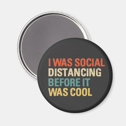 Ik was sociaal vervormd voor het een coole Button  Magneet (Voorkant / Achterkant)